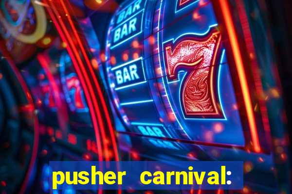 pusher carnival: coin master